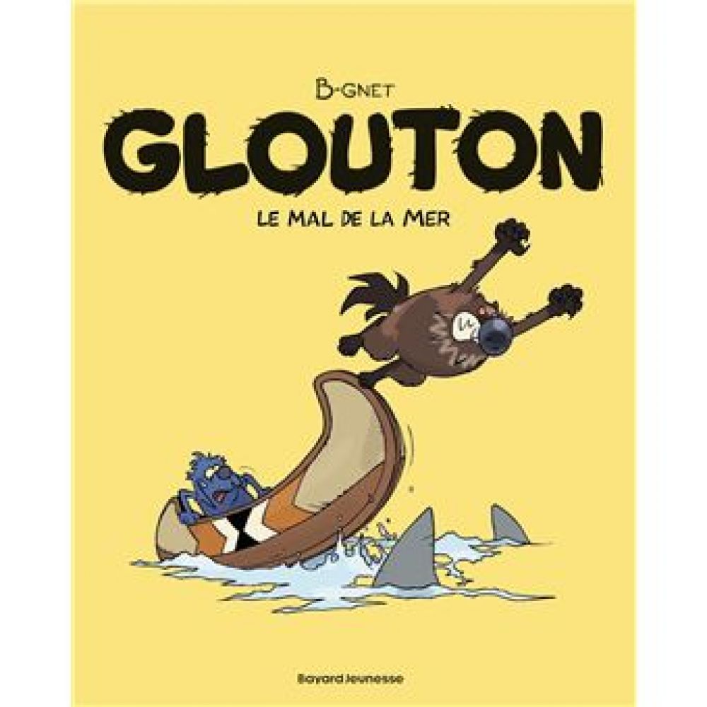 GLOUTON, TOME 03 - GLOUTON T03 - LE MAL DE LA MER NE (B-GNET)