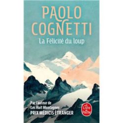 LA FELICITE DU LOUP (PAOLO COGNETTI. ANITA ROCHEDY)