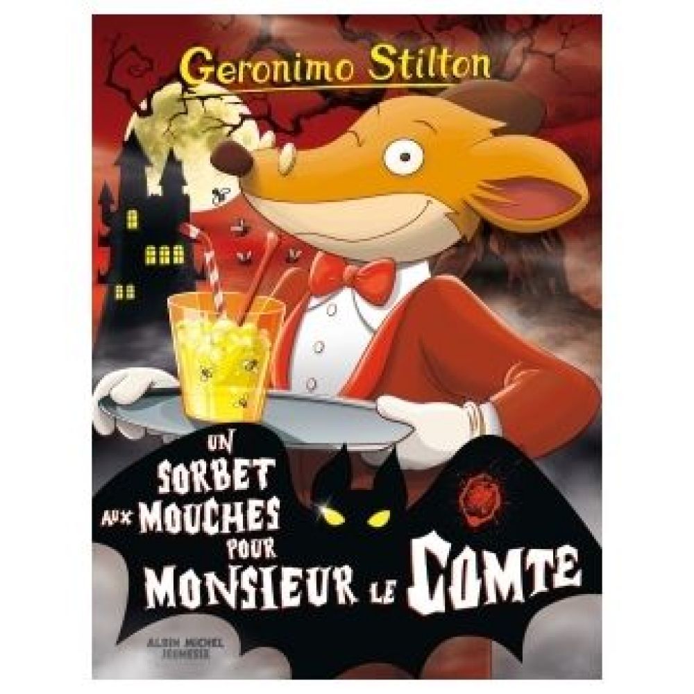 UN SORBET AUX MOUCHES POUR MONSIEUR LE COMTE (STILTON GERONIMO)