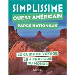 OUEST AMERICAIN PARCS NATIONAUX GUIDE SIMPLISSIME