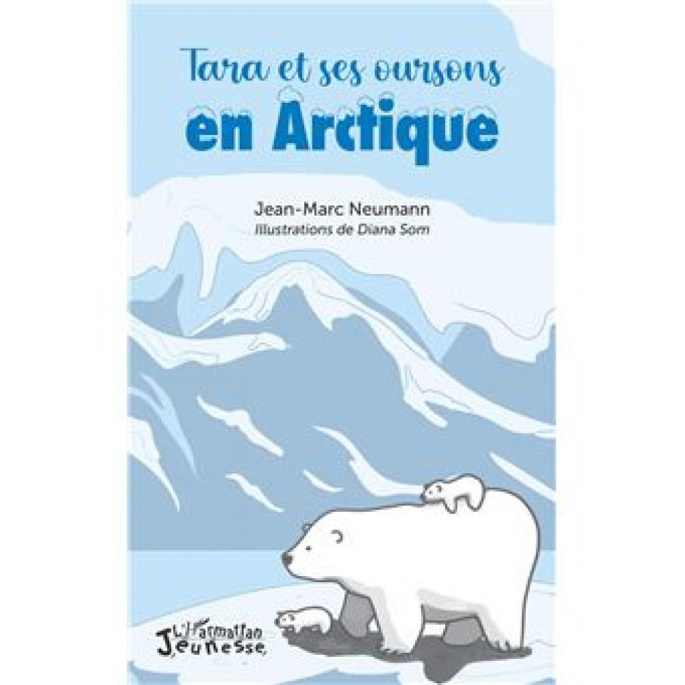 TARA ET SES OURSONS EN ARCTIQUE (NEUMANN)