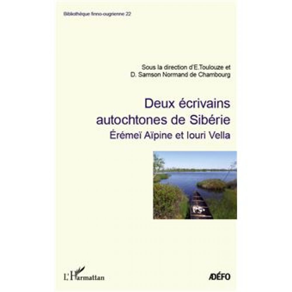 DEUX ÉCRIVAINS AUTOCHTONES DE SIBÉRIE - Erémeï Aïpine et Iouri Vella