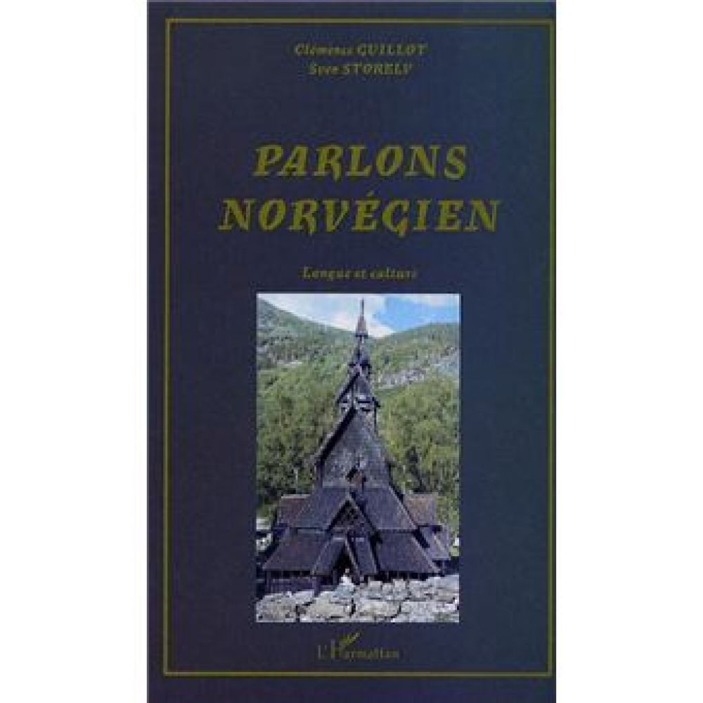 PARLONS NORVÉGIEN - Langue et culture (STORELV / GUILLOT)