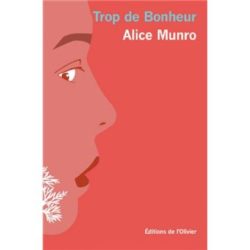 TROP DE BONHEUR (ALICE MUNRO)