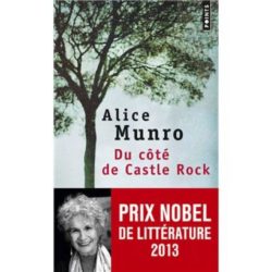 DU COTE DE CASTLE ROCK (ALICE MUNRO)