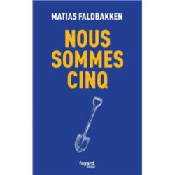 NOUS SOMMES CINQ (FALDBAKKEN MATIAS)