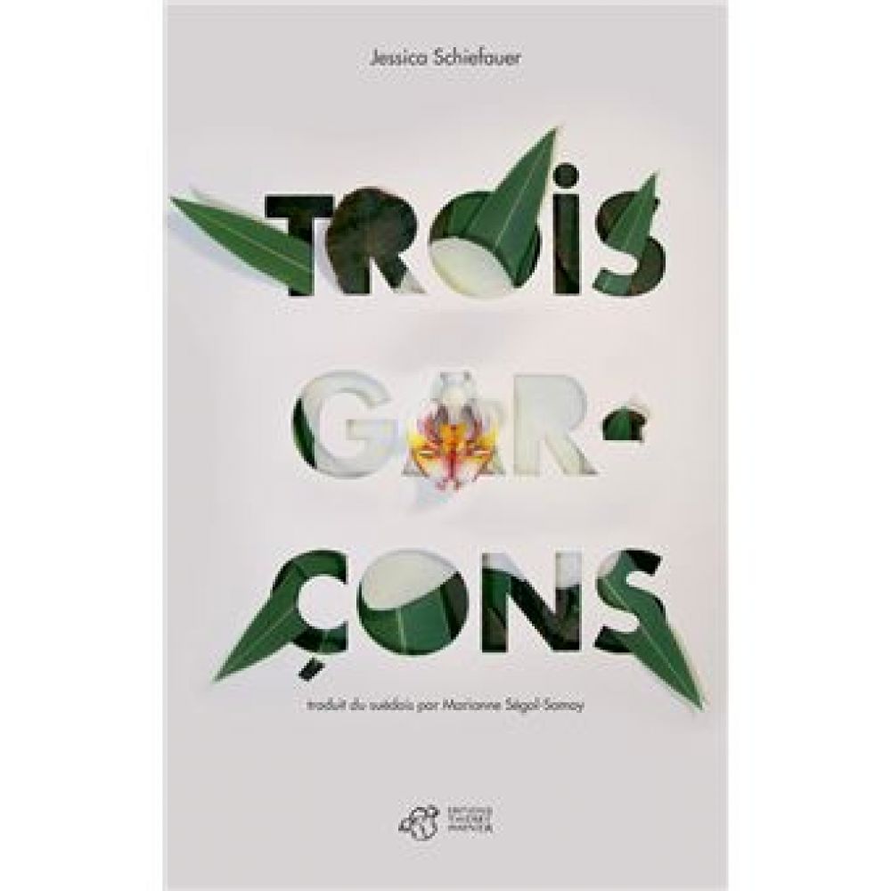 TROIS GARCONS (JESSICA SCHIEFAUER)