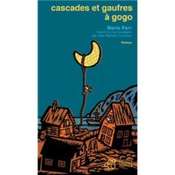 CASCADES ET GAUFRES A GOGO (MARIA PARR)