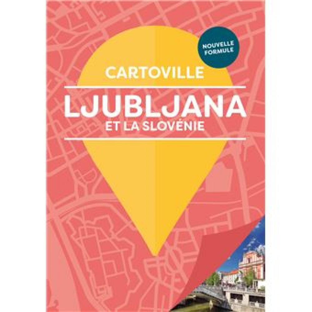 LJUBLJANA ET LA SLOVENIE