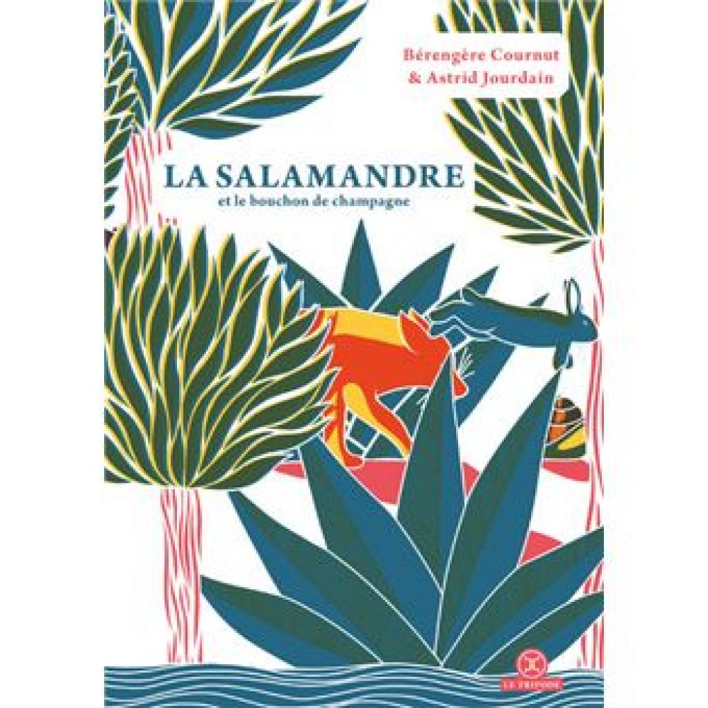 LA SALAMANDRE ET LE BOUCHON DE CHAMPAGNE (COURNUT)