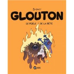GLOUTON, TOME 06 - LE POELE DE LA BETE (GNET)