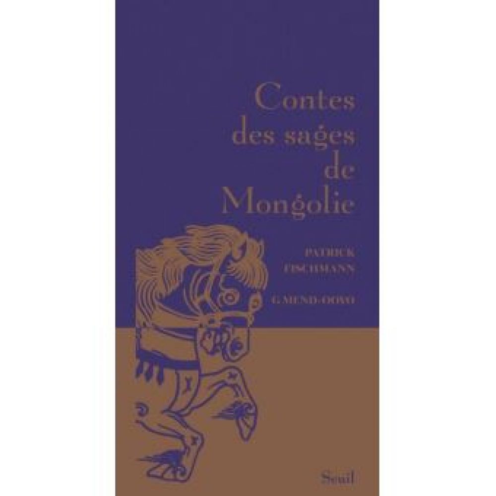 CONTES DES SAGES DE MONGOLIE (NOUVELLE EDITION) (FISCHMANN/MEND-OOYO)