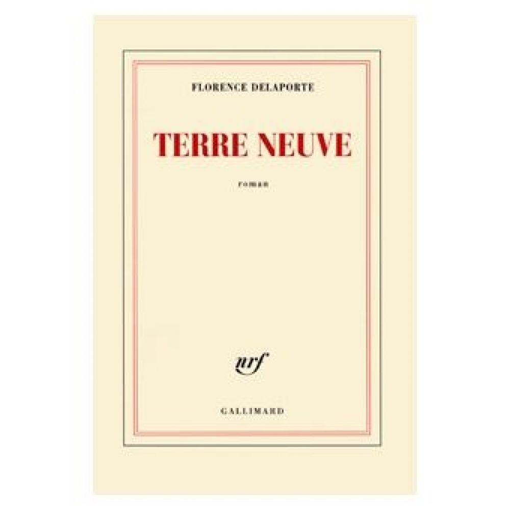 TERRE NEUVE (DELAPORTE FLORENCE)