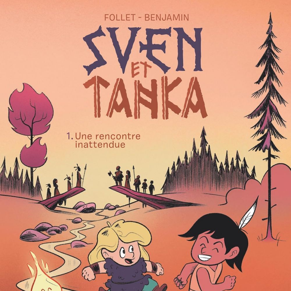 SVEN ET TANKA - TOME 1 - UNE RENCONTRE INATTENDUE (REMY BENJAMIN)