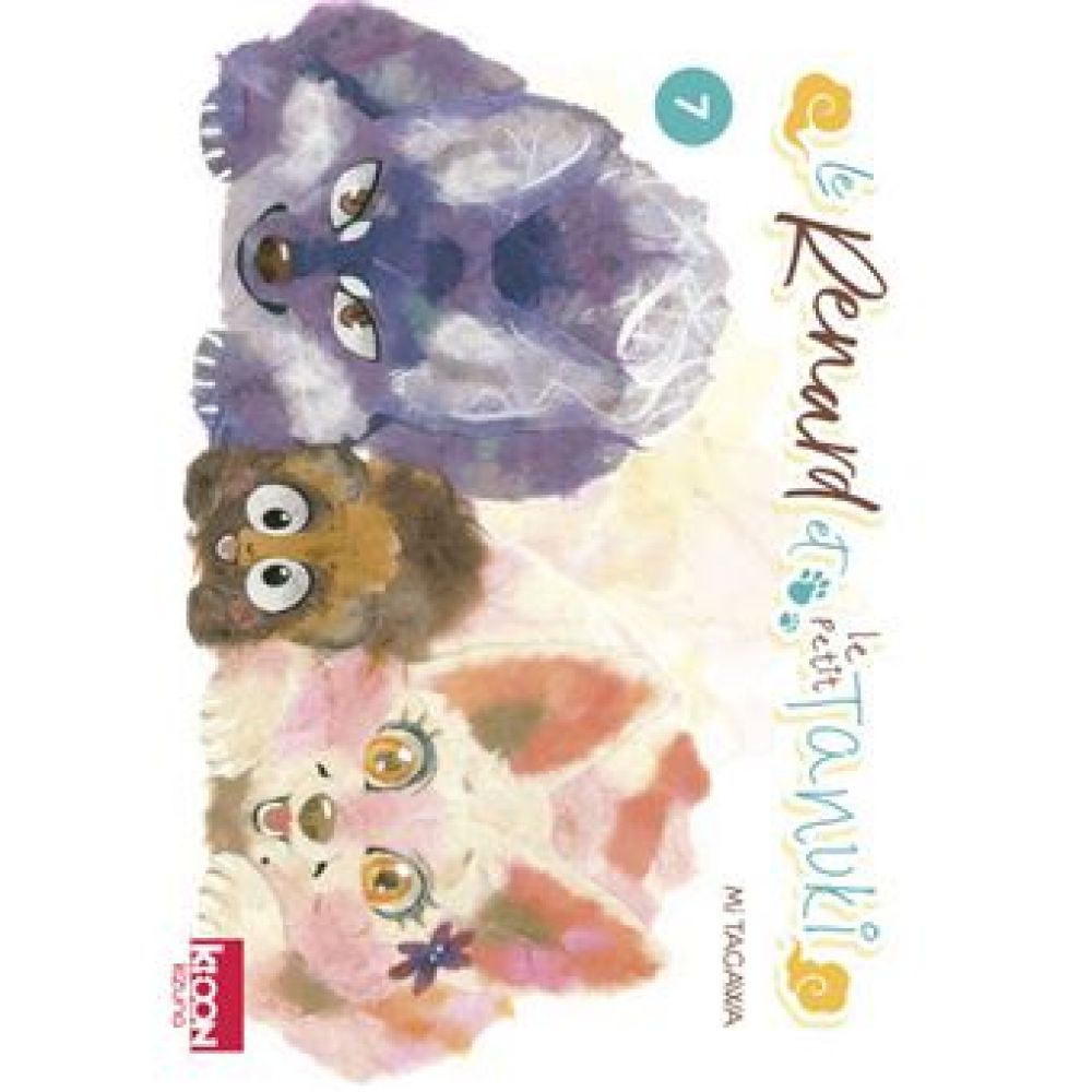 KIZUNA/LE RENARD ET LE TANUKI - LE RENARD ET LE PETIT TANUKI T07 (TAGAWA MI)