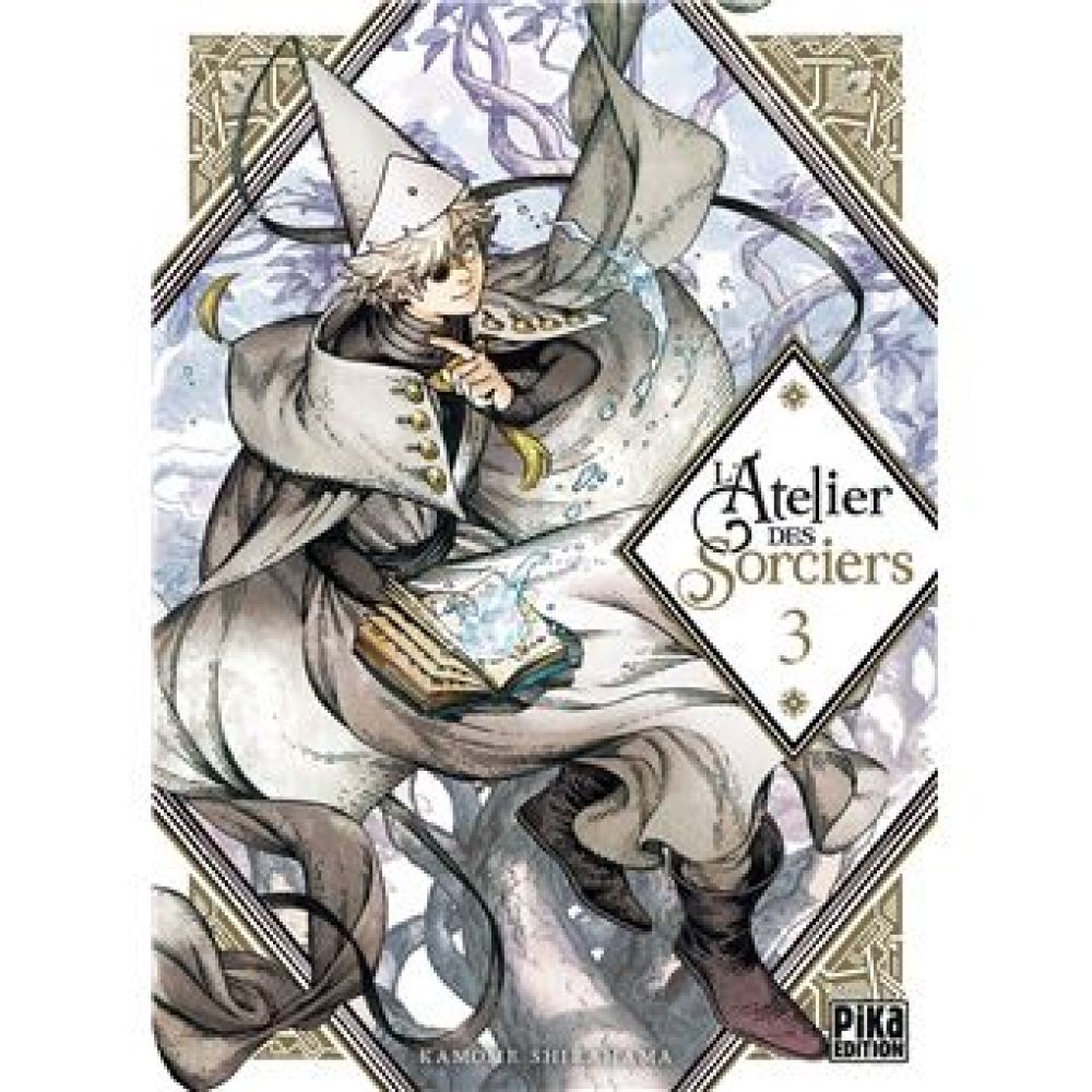 L'ATELIER DES SORCIERS T03 (SHIRAHAMA KAMOME)