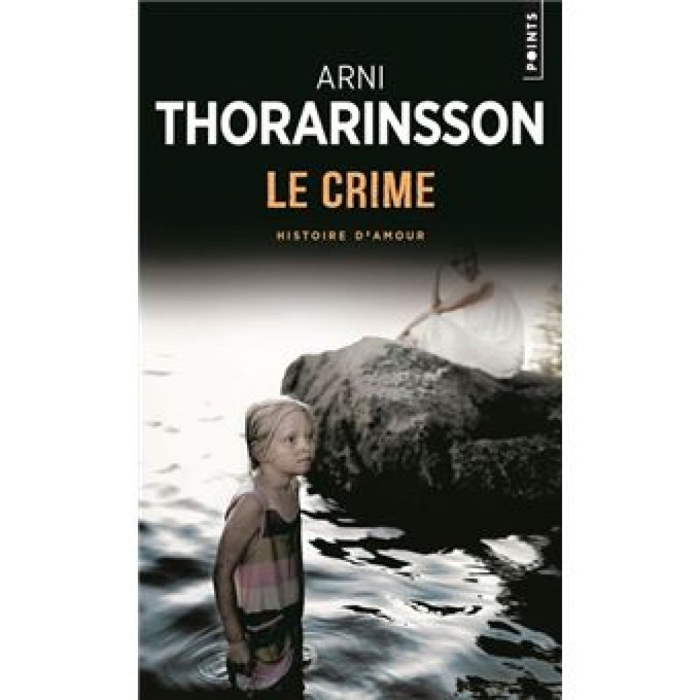 LE CRIME - HISTOIRE D'AMOUR (THORARINSSON ARNI)