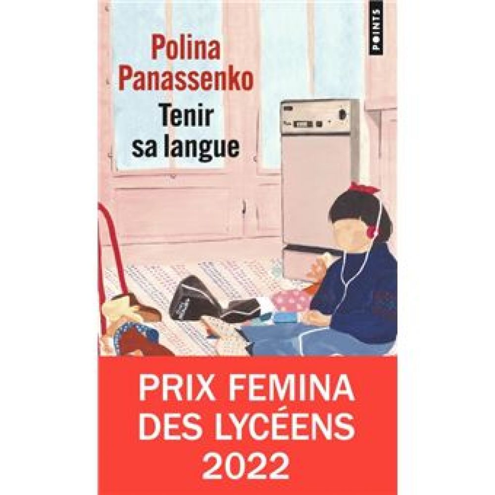 TENIR SA LANGUE - PRIX FEMINA DES LYCEENS 2022 (PANASSENKO POLINA)