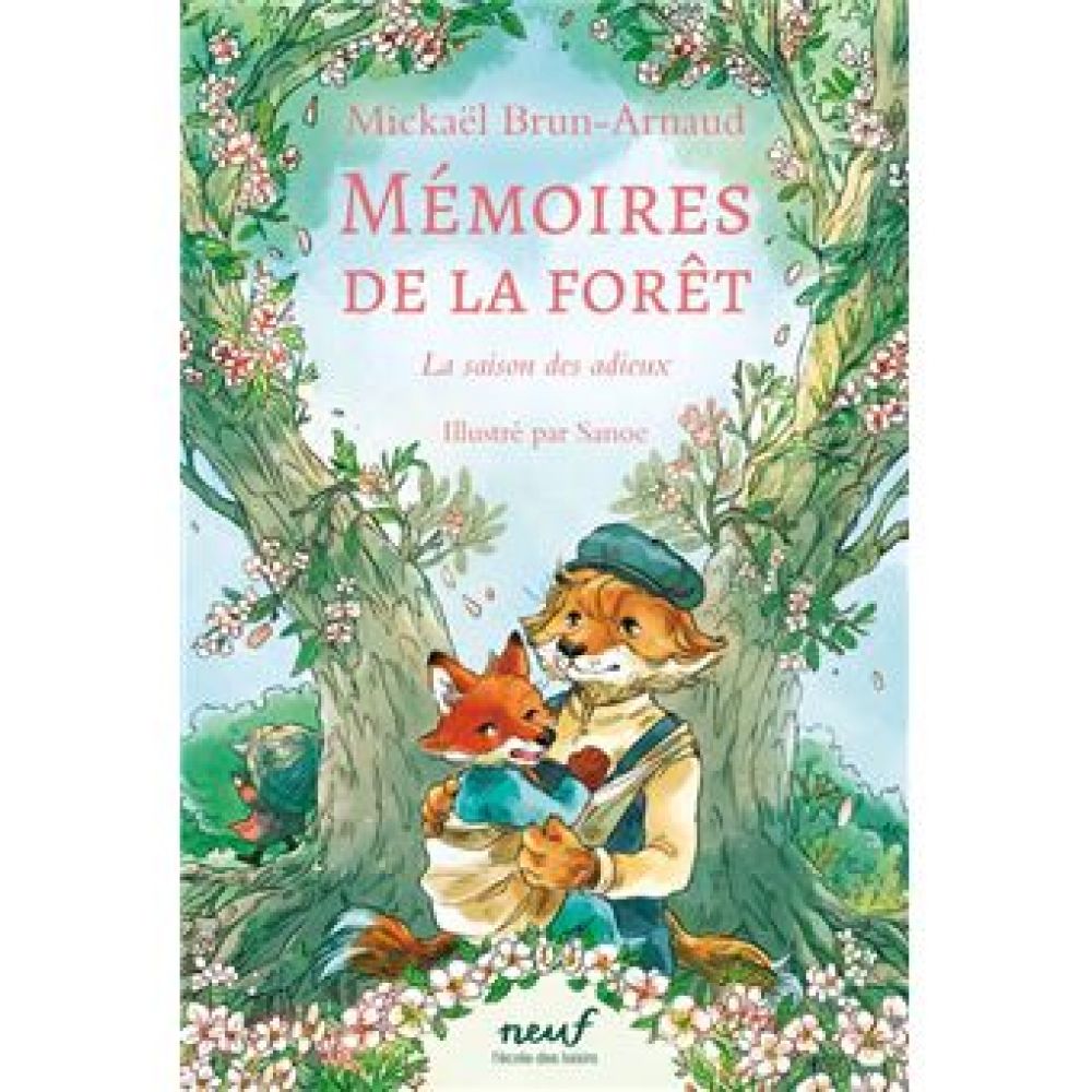 MEMOIRES DE LA FORET - TOME 4 - LA SAISON DES ADIEUX (BRUN-ARNAUD/SANOE)