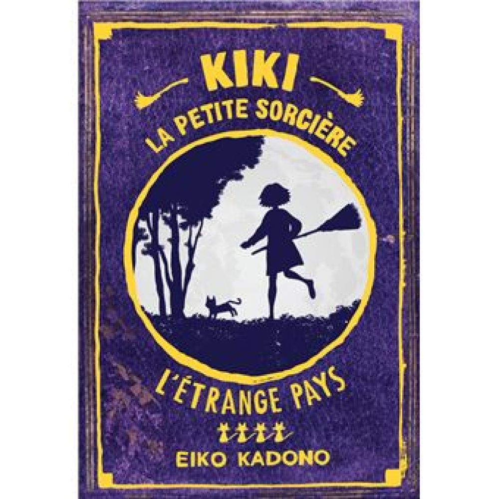 KIKI, LA PETITE SORCIERE - T04 - KIKI, LA PETITE SORCIERE 4 - L'ETRANGE PAYS (KADONO EIKO)