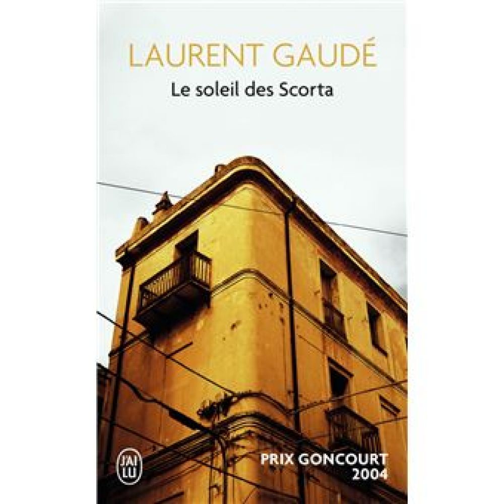 LE SOLEIL DES SCORTA (GAUDE LAURENT)