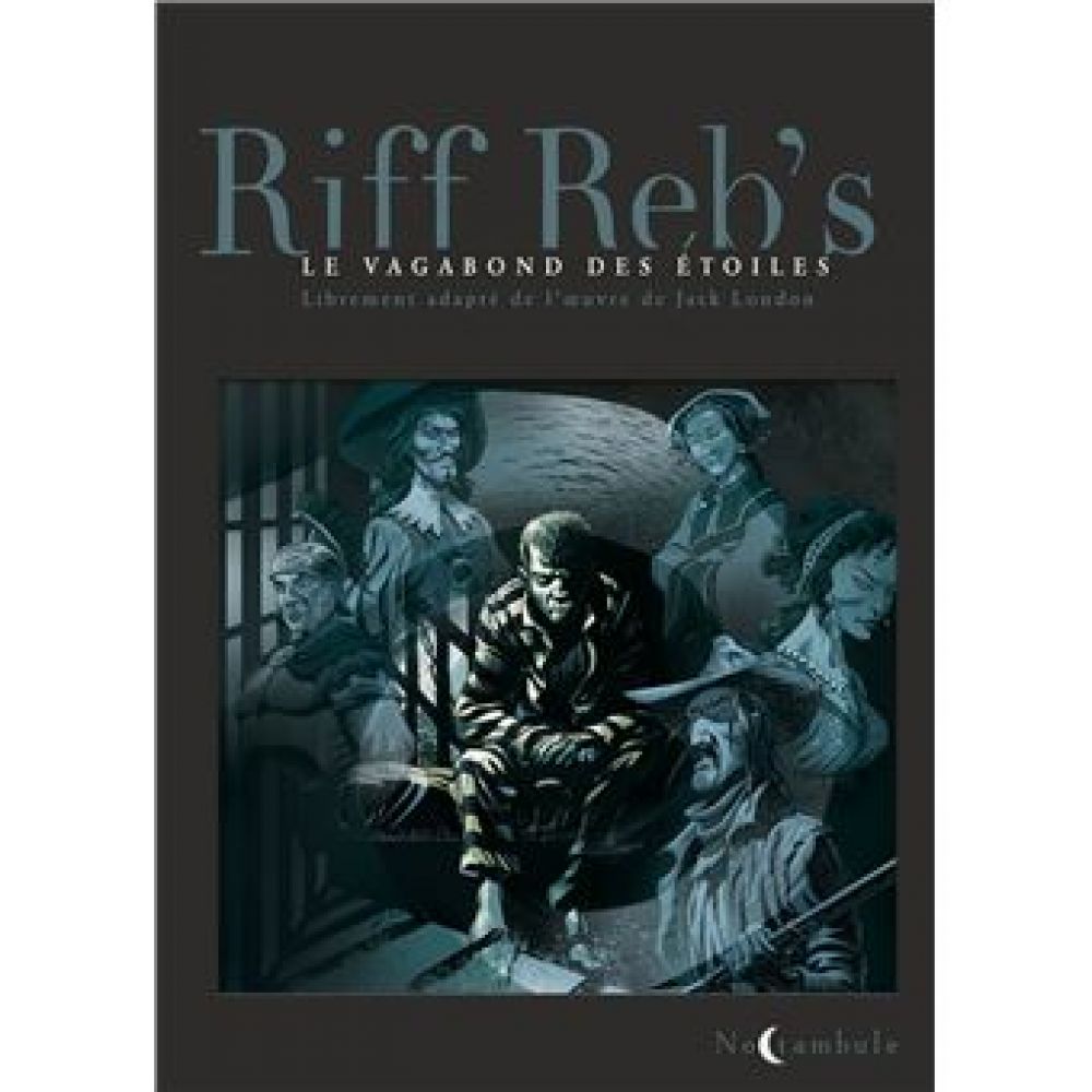 LE VAGABOND DES ÉTOILES (LIBREMENT ADAPTÉ DE JACK LONDON)