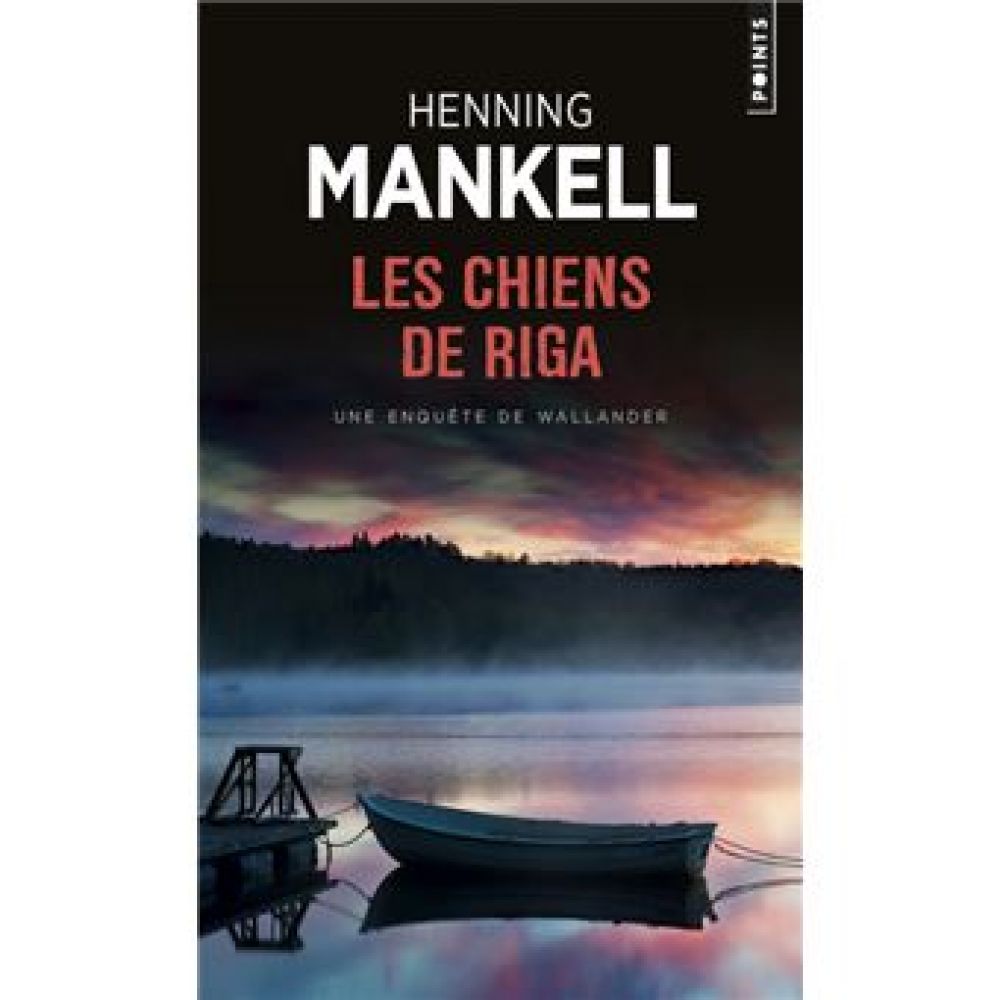 LES CHIENS DE RIGA. UNE ENQUETE DE WALLANDER (MANKELL HENNING)