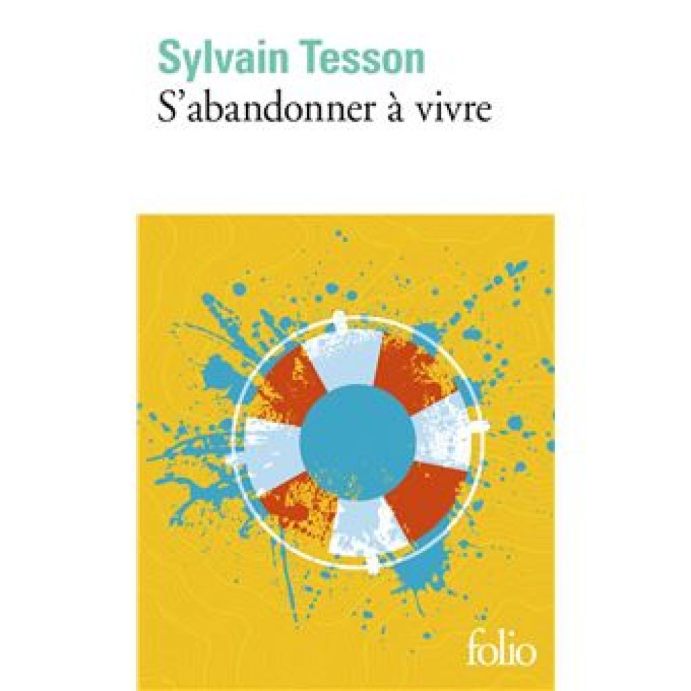 S'ABANDONNER A VIVRE (TESSON SYLVAIN)