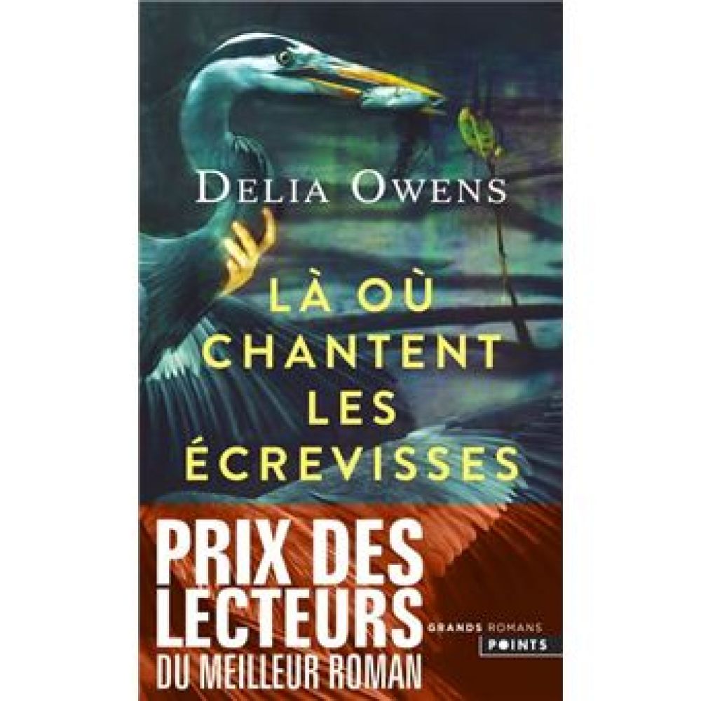 LA OU CHANTENT LES ECREVISSES (DELIA OWENS)