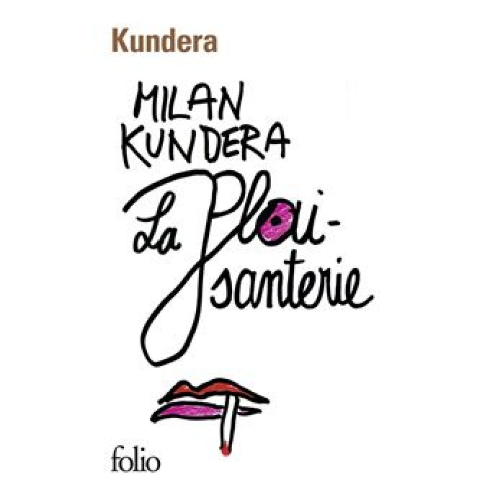 LA PLAISANTERIE (MILAN KUNDERA)