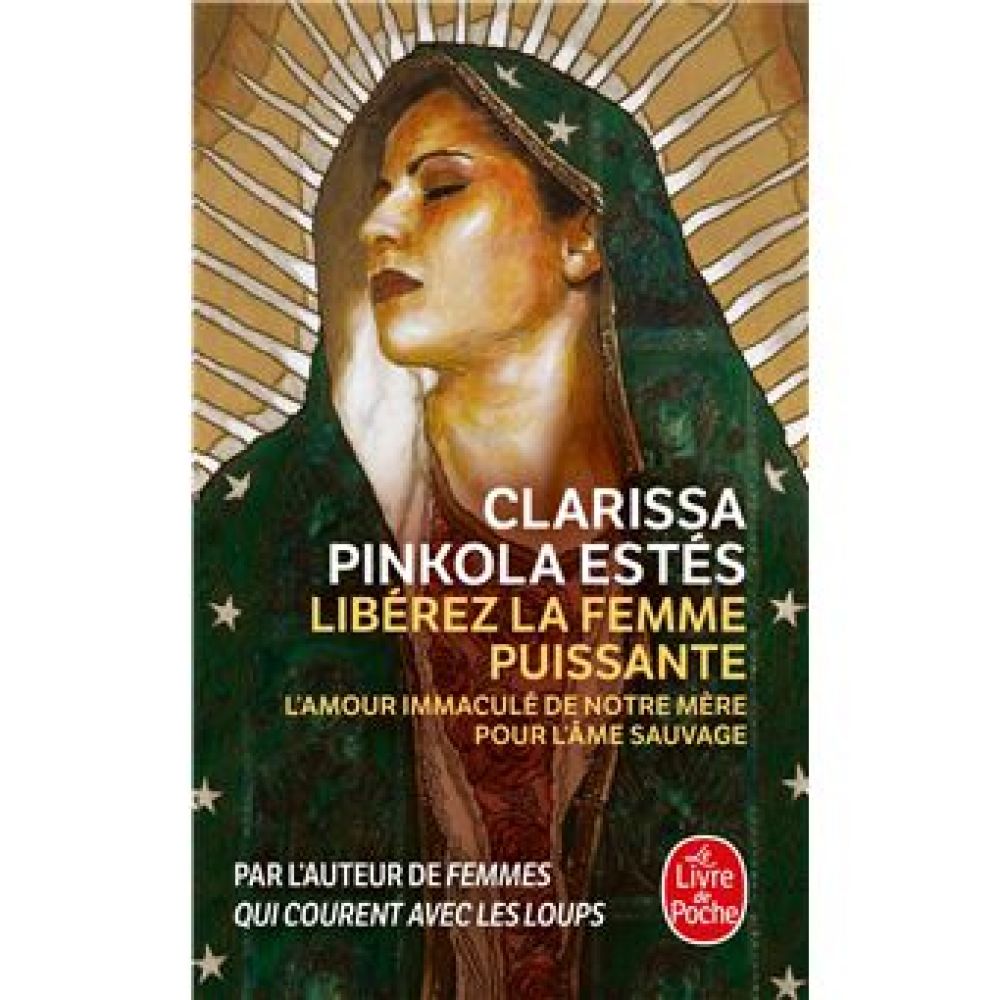 LIBEREZ LA FEMME PUISSANTE (PINKOLA-ESTES)