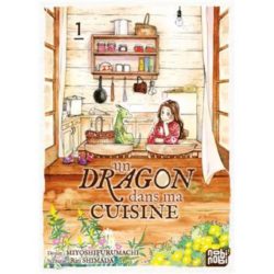UN DRAGON DANS MA CUISINE T01 (MANON DEBIENNE. SAYAKA OKADA. MIYOSHIFURUMACHI. RIRI SHIMADA)