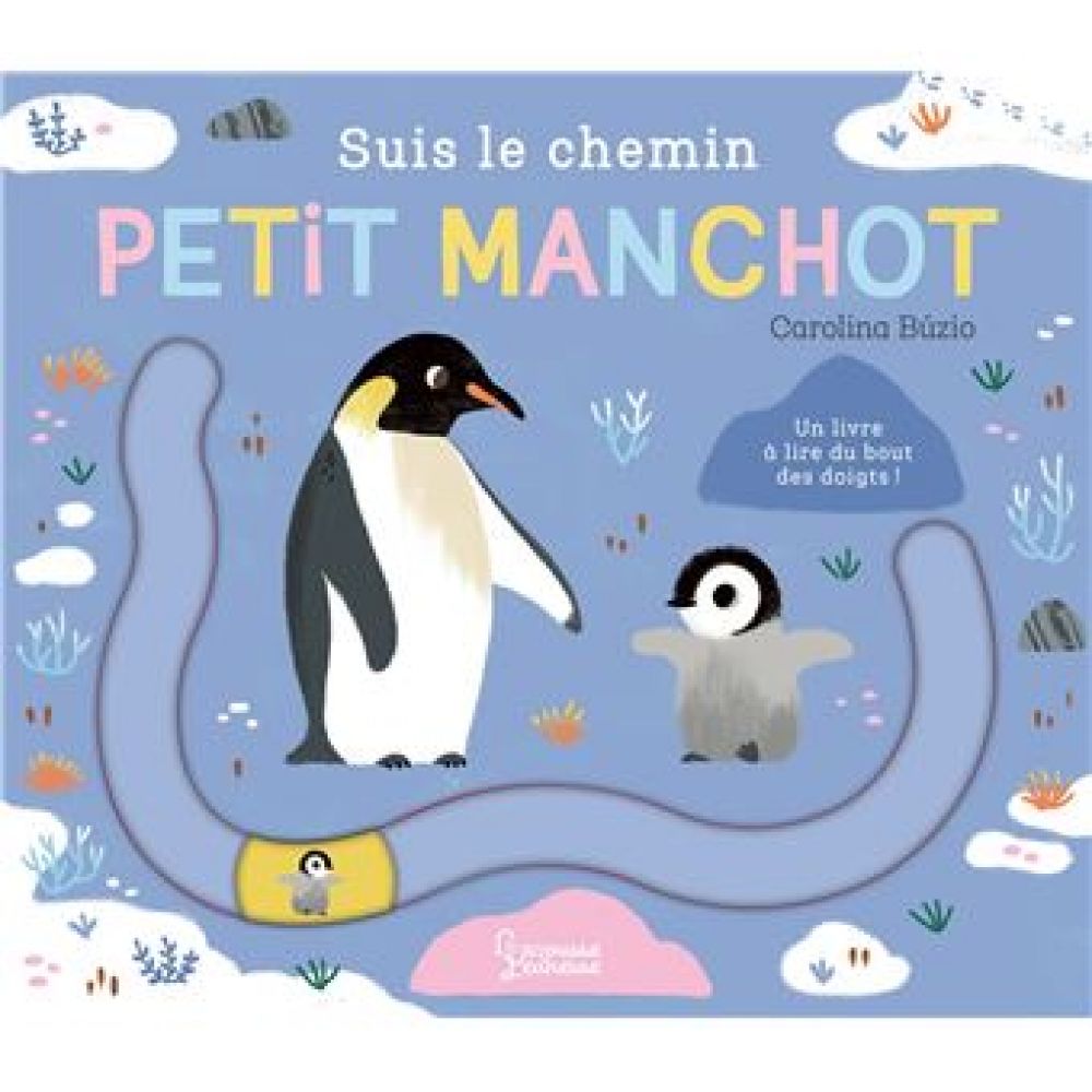 SUIS LE CHEMIN PETIT MANCHOT (BUZIO CAROLINA)