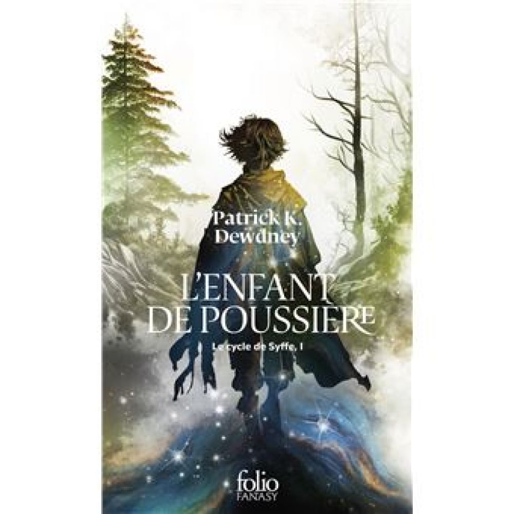 LE CYCLE DE SYFFE - I - L'ENFANT DE POUSSIERE (DEWDNEY PATRICK K.)