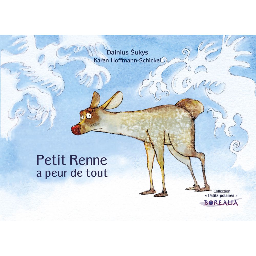 PETIT RENNE A PEUR DE TOUT (HOFFMANN-SCHICKEL - SUKYS )