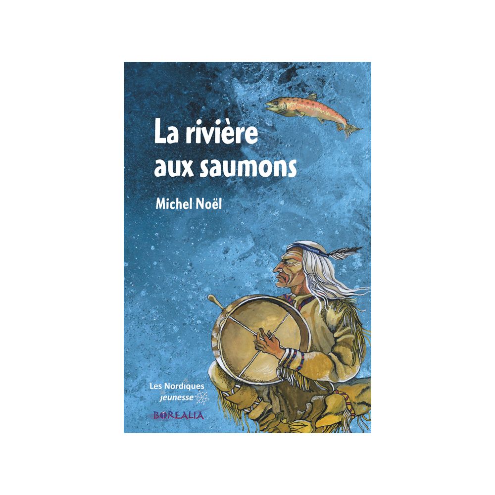 RIVIERE AUX SAUMONS (NOEL MICHEL)