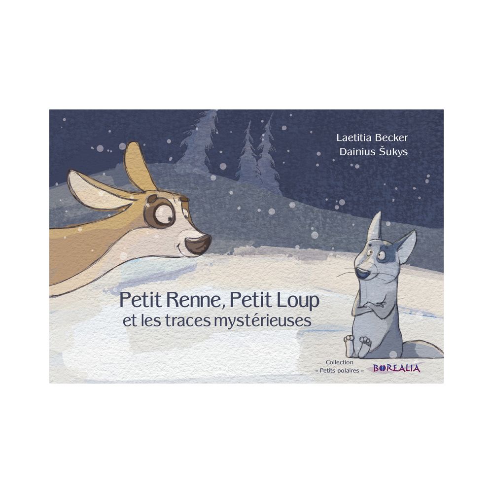 PETIT RENNE, PETIT LOUP ET LES TRACES MYSTERIEUSES (DAINIUS SUKYS)