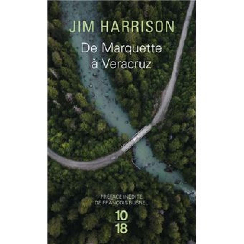 DE MARQUETTE A VERACRUZ (HARRISON JIM)
