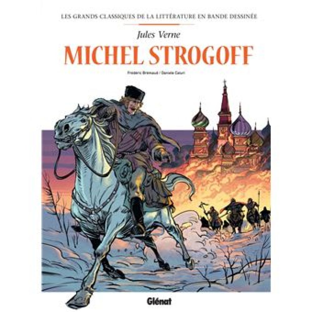 MICHEL STROGOFF EN BD (JULES VERNE, DANIELE CALURI, FRÉDÉRIC BRRÉMAUD)
