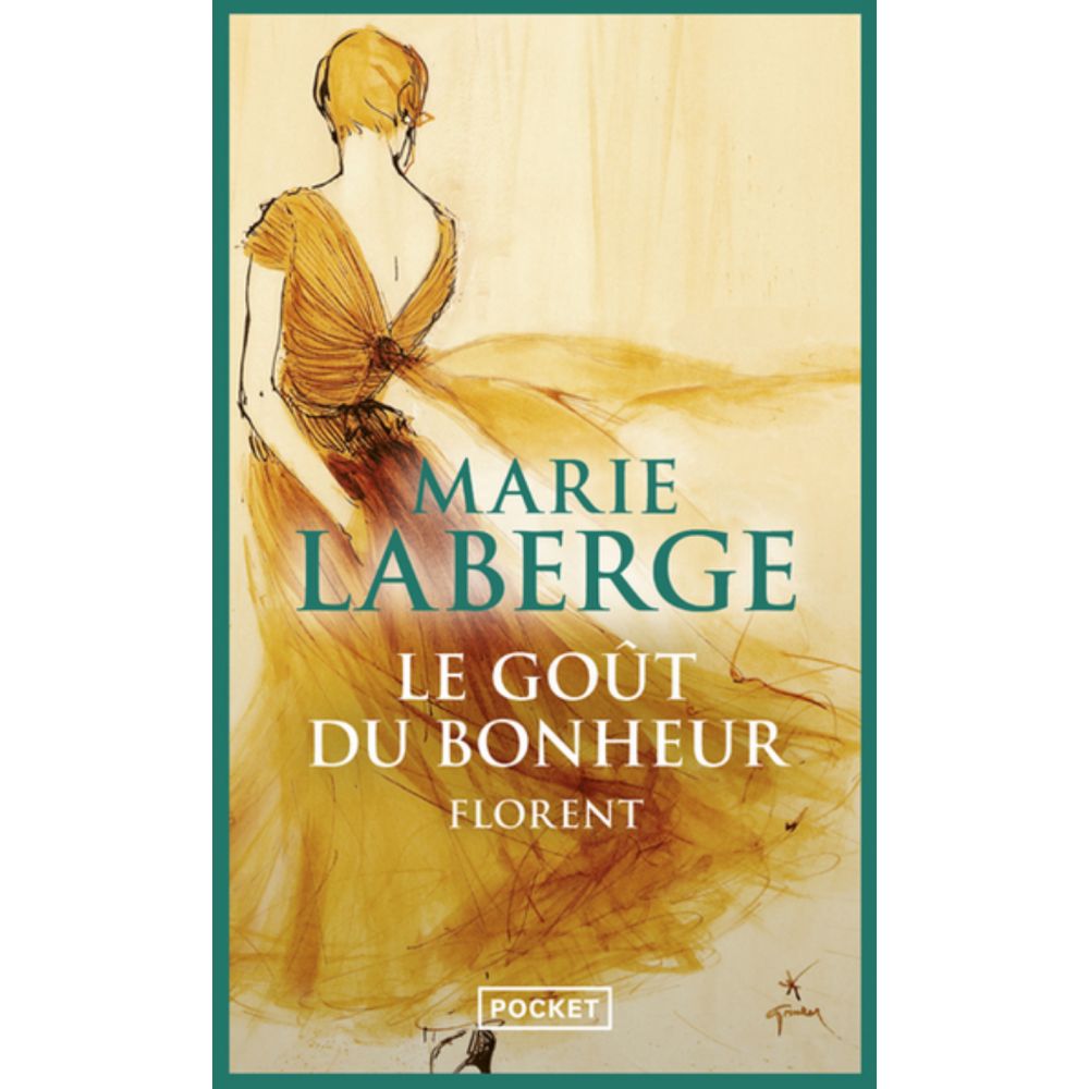 LE GOUT DU BONHEUR - TOME 3 FLORENT (LABERGE MARIE)