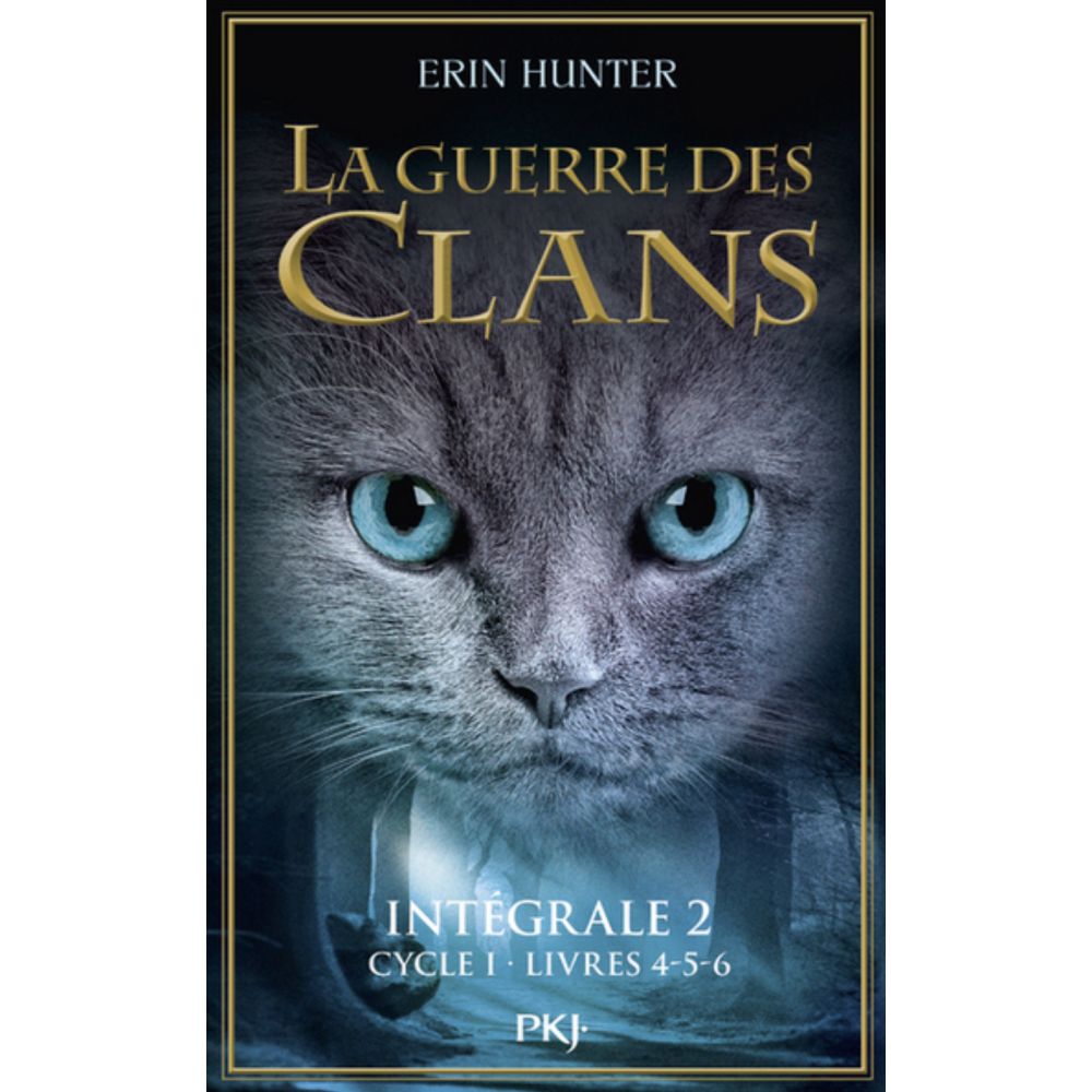 LA GUERRE DES CLANS - INTEGRALE 2 - CYCLE I - LIVRES 4-5-6 (HUNTER ERIN)