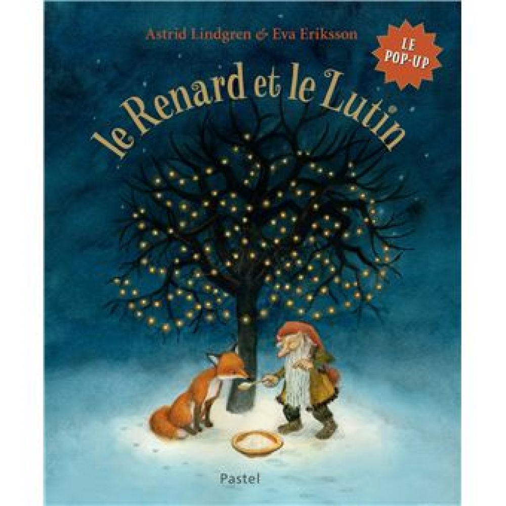 LE RENARD ET LE LUTIN - LE POP-UP (ERIKSSON/LINDGREN)