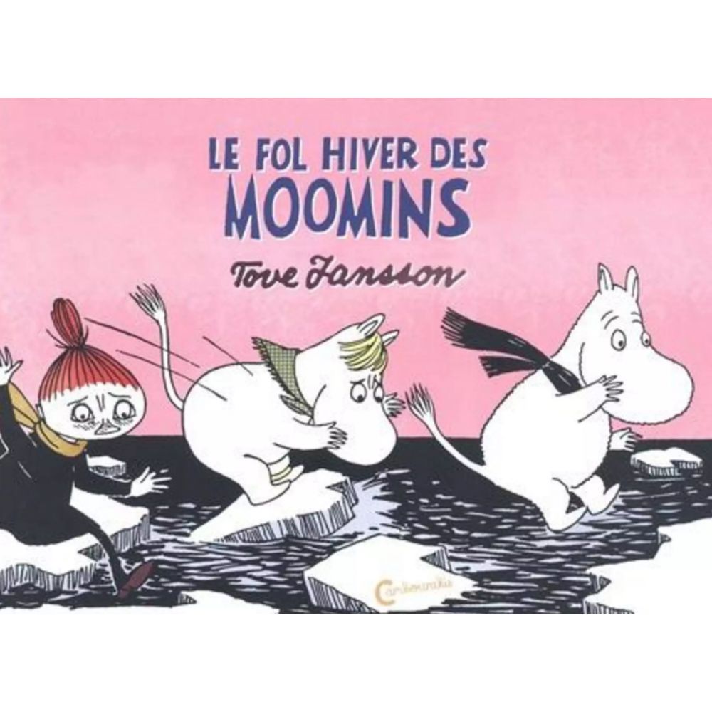 LE FOL HIVER DES MOOMINS (JANSSON TOVE)