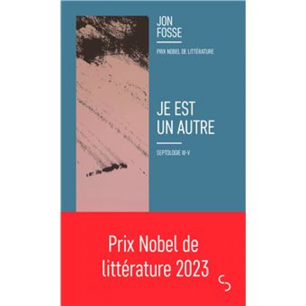 JE EST UN AUTRE - SEPTOLOGIE III-V (FOSSE JON)