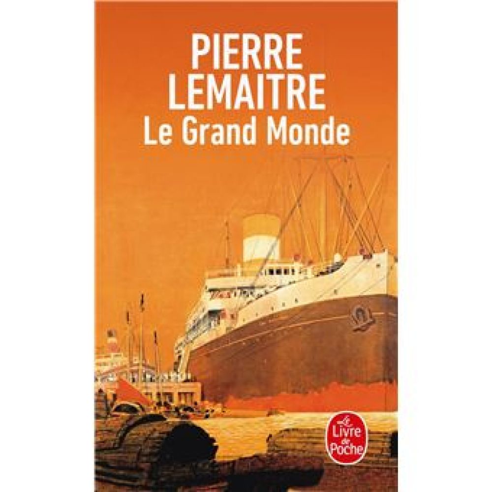 LE GRAND MONDE (PIERRE LEMAITRE)