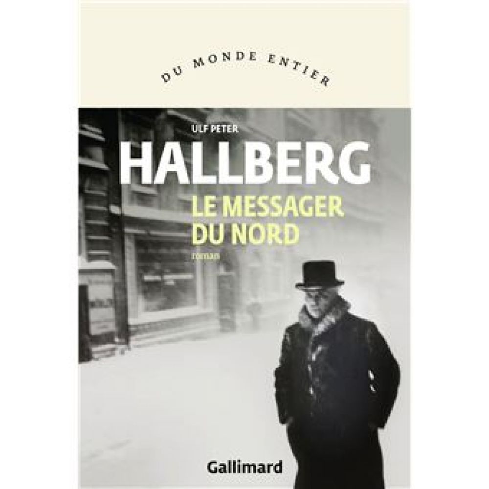 LE MESSAGER DU NORD (HALLBERG ULF PETER)
