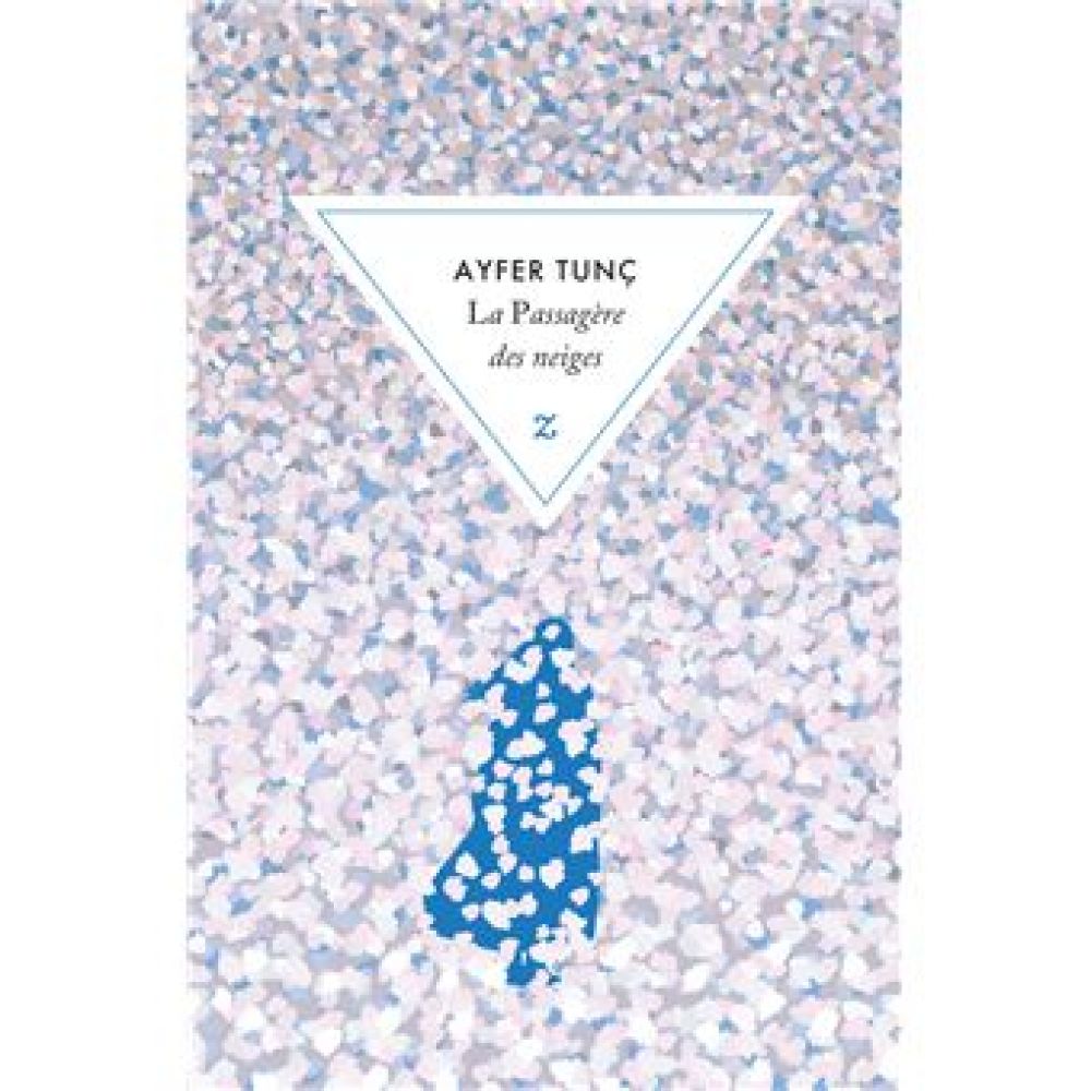 LA PASSAGERE DES NEIGES (TUNC AYFER)