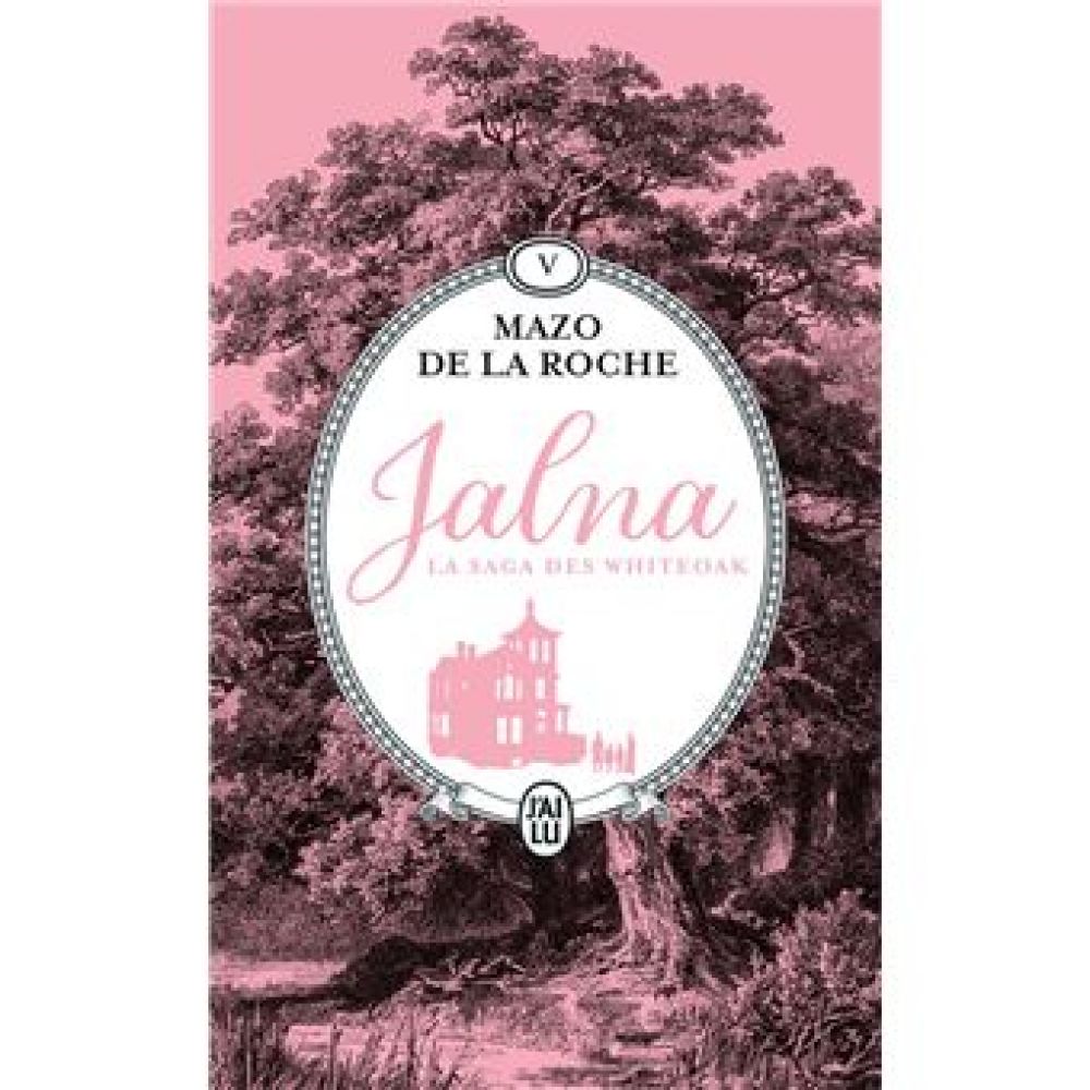 JALNA : LA SAGA DES WHITEOAK - VOL05 - FINCH WHITEOAK - LE MAITRE DE JALNA (DE LA ROCHE MAZO)