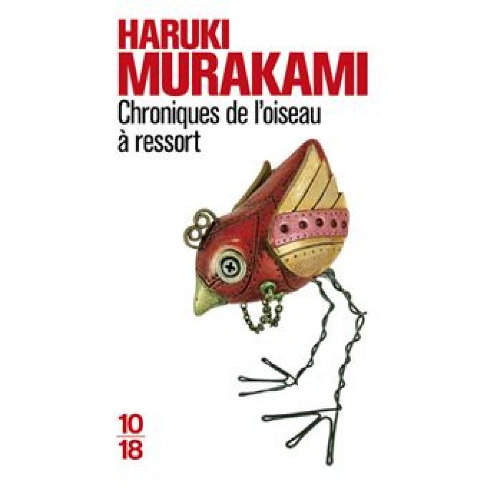 CHRONIQUES DE L'OISEAU A RESSORT (MURAKAMI HARUKI)