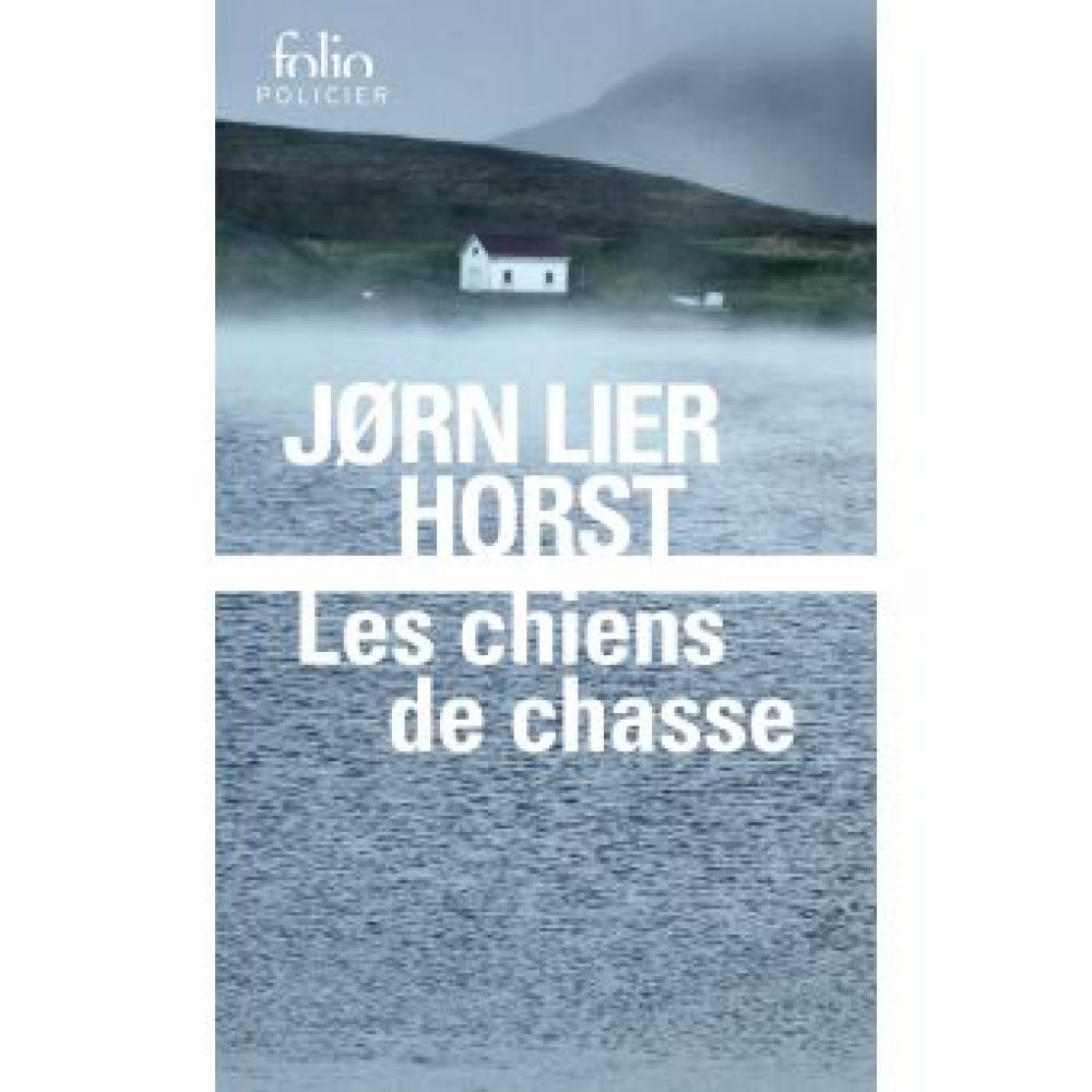 LES CHIENS DE CHASSE - UNE ENQUETE DE WILLIAM WISTING (HORST JORN LIER)